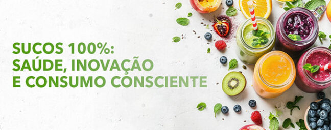 O Novo Fôlego do Mercado de Sucos 100%: Saúde, Inovação e Consumo Consciente
